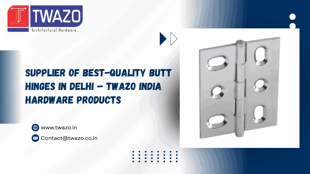 Butt Hinges in Delhi