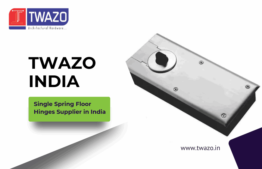 Single Spring Floor Hinges Supplier in India